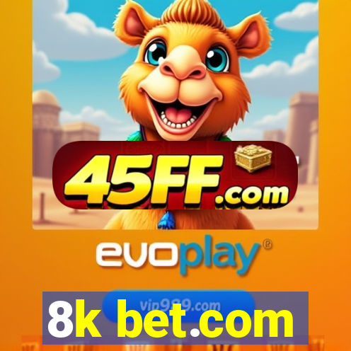 8k bet.com